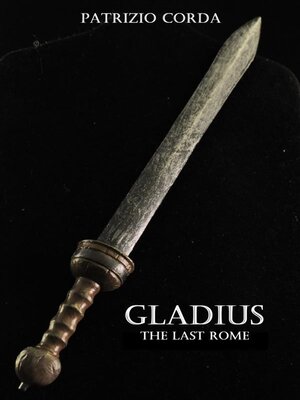 cover image of Gladius. the Last Rome